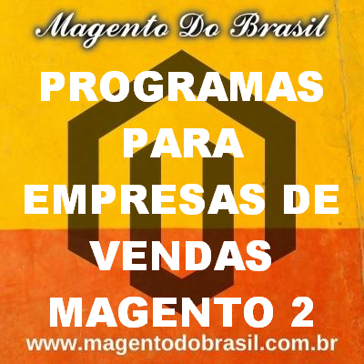 Programas para Empresas de Vendas Magento 2