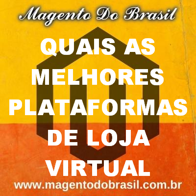 Quais as Melhores Plataformas de Loja Virtual