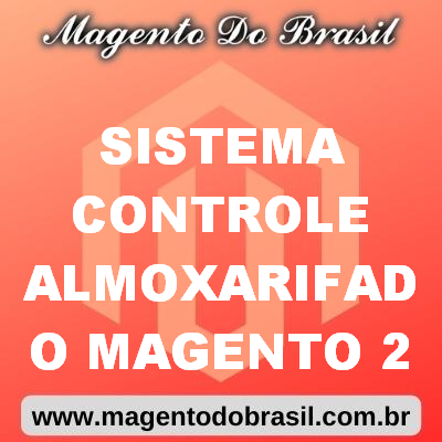 Sistema Controle Almoxarifado Magento 2