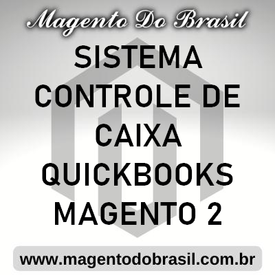 Sistema Controle de Caixa Quickbooks Magento 2