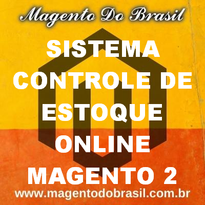 Sistema Controle de Estoque Online Magento 2