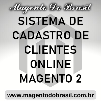 Sistema de Cadastro de Clientes Online Magento 2