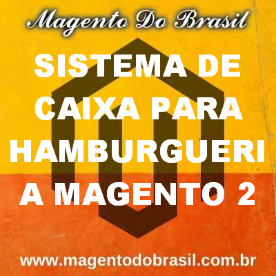 Sistema de Caixa para Hamburgueria Magento 2