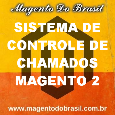 Sistema de Controle de Chamados Magento 2