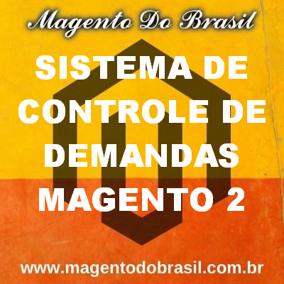 Sistema de Controle de Demandas Magento 2