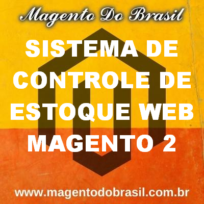 Sistema de Controle de Estoque Web Magento 2