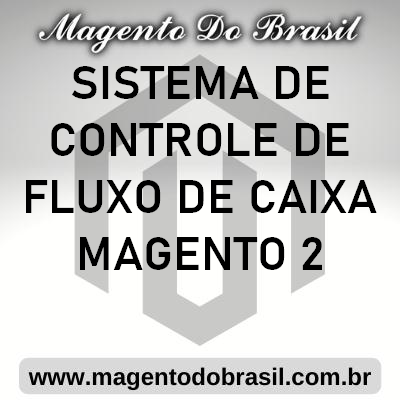 Sistema de Controle de Fluxo de Caixa Magento 2