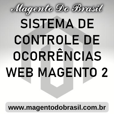 Sistema de Controle de Ocorrências Web Magento 2