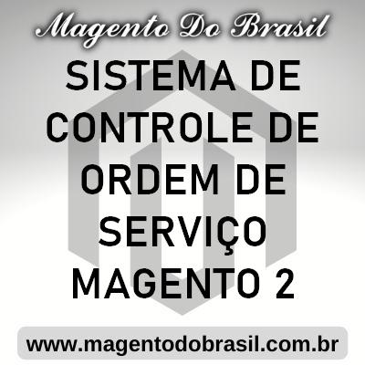 Sistema de Controle de Ordem de Serviço Magento 2