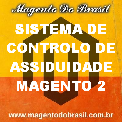 Sistema de Controlo de Assiduidade Magento 2