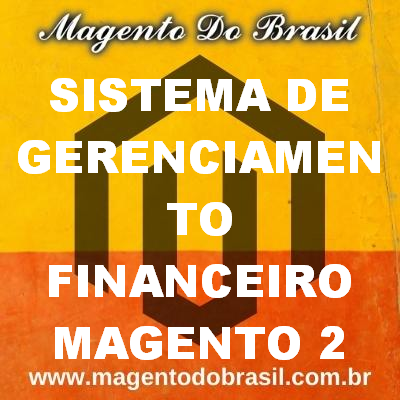 Sistema de Gerenciamento Financeiro Magento 2