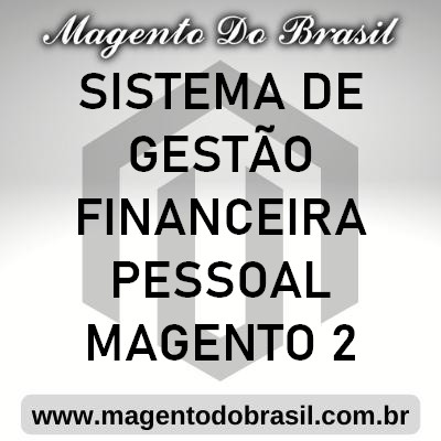 Sistema de Gesto Financeira Pessoal Magento 2