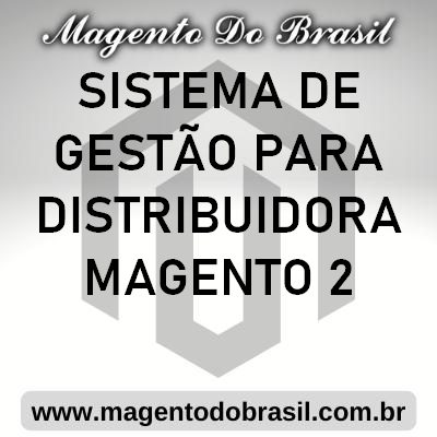 Sistema de Gesto para Distribuidora Magento 2