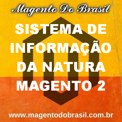 Sistema de informação da Natura Magento 2