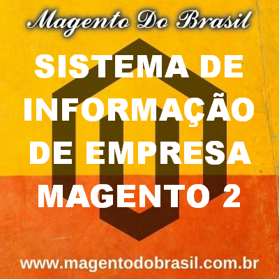 Sistema de informação de Empresa Magento 2