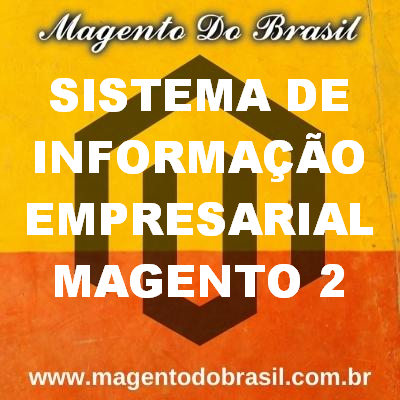 Sistema de informação Empresarial Magento 2