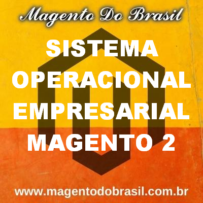 Sistema Operacional Empresarial Magento 2