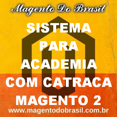 Sistema para Academia Com Catraca Magento 2