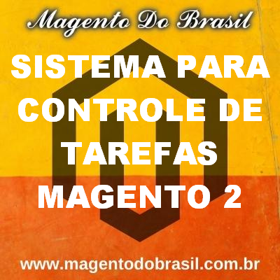 Sistema para Controle de Tarefas Magento 2