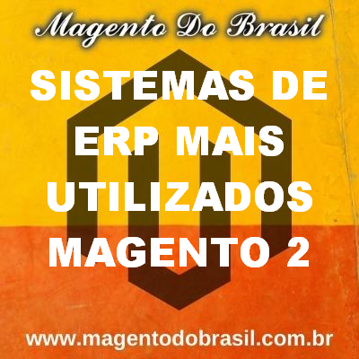 Sistemas de Erp Mais Utilizados Magento 2