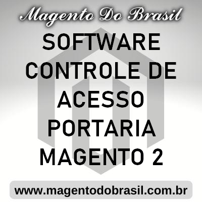 Software Controle de Acesso Portaria Magento 2