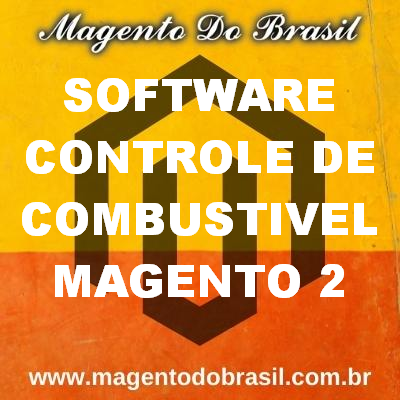 Software Controle de Combustível Magento 2