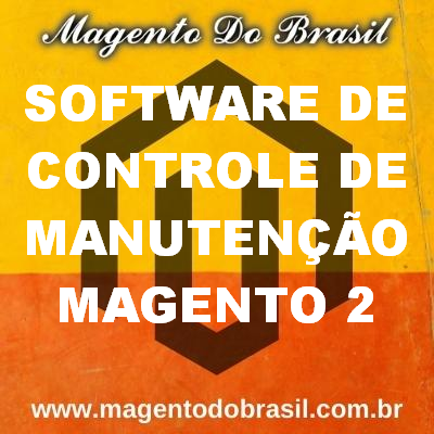 Software de Controle de Manuteno Magento 2