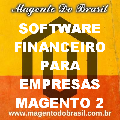 Software Financeiro para Empresas Magento 2