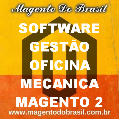 Software Gesto Oficina Mecânica Magento 2