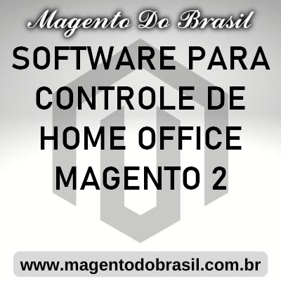 Software para Controle de Home Office Magento 2