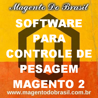 Software para Controle de Pesagem Magento 2