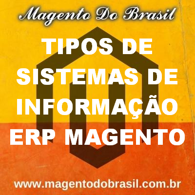 Tipos de Sistemas de informação Erp Magento 2